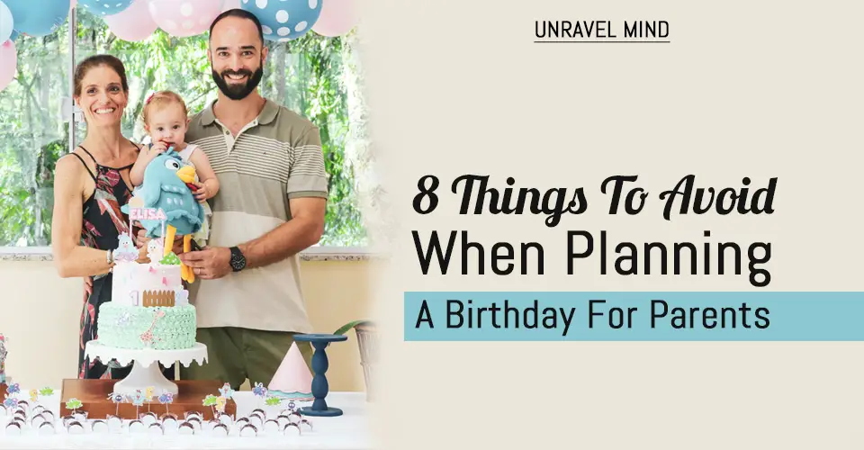 8 Things To Avoid When Planning A Birthday For Parents