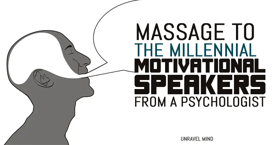 Massage To The Millennial Motivational Speakers From a Psychologist