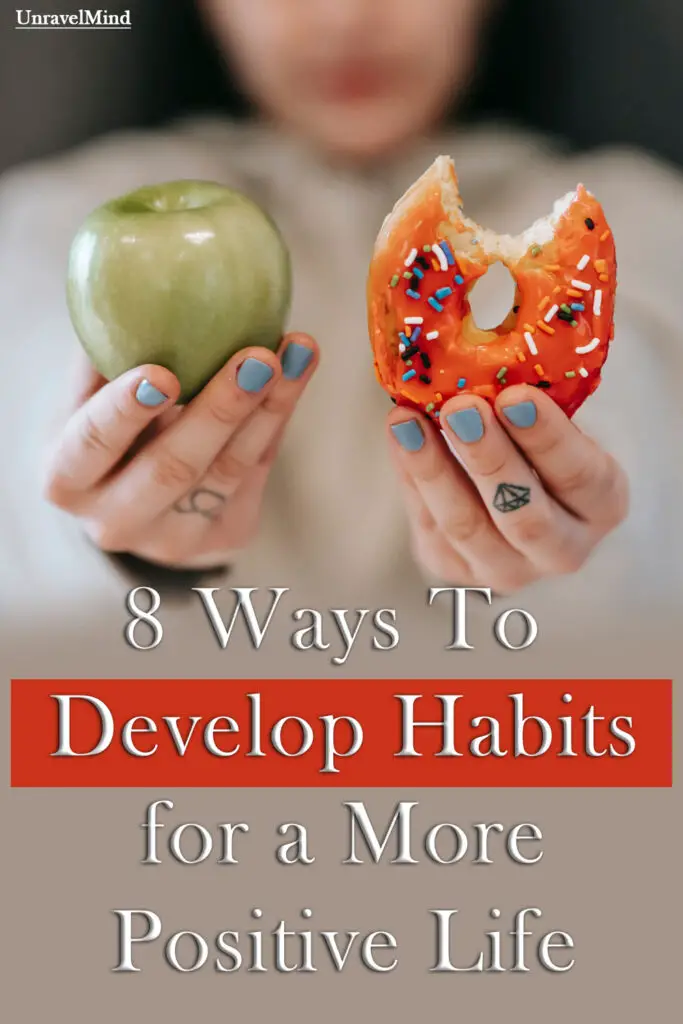 8 Ways To Develop Habits for a More Positive Life