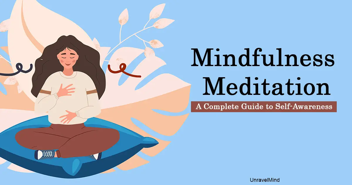 Mindfulness Meditation: A Complete Guide to Self-Awareness