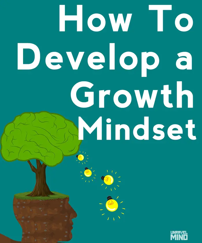 How to develop a growth mindset