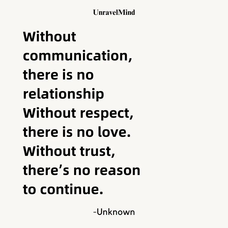 Without communication there is no relationship