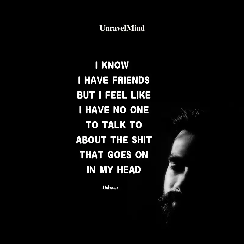 I Know I Have Friends