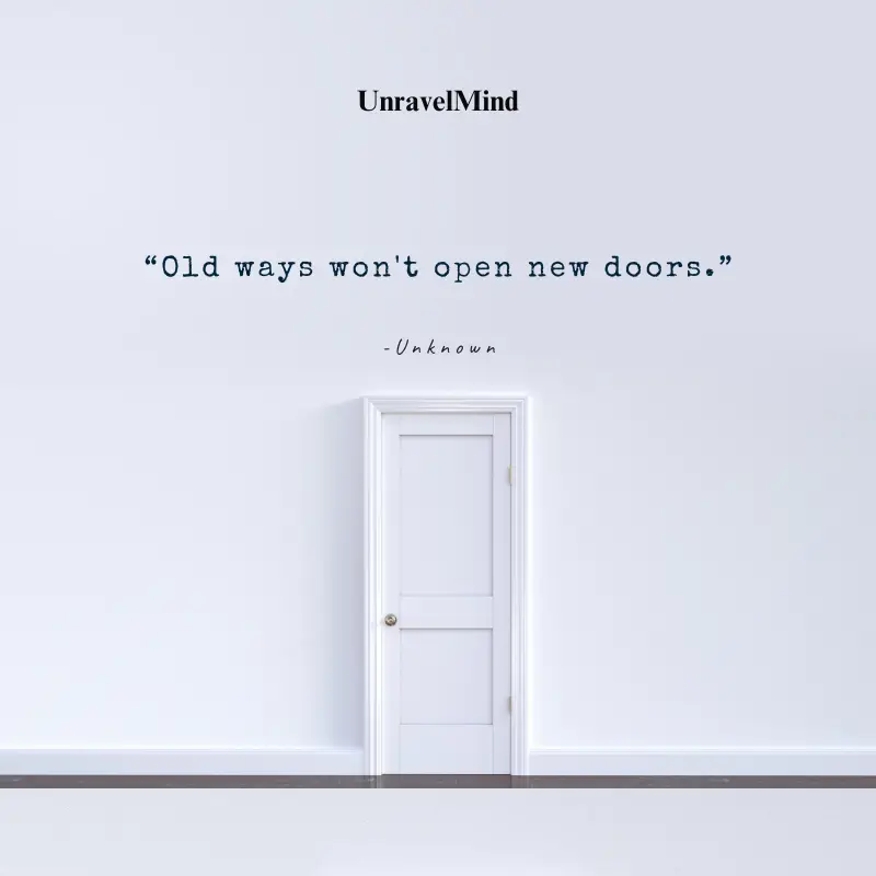 Old Ways Won’t Open New Doors