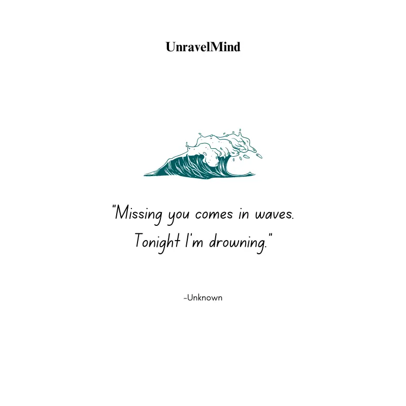 Missing You Comes in Waves